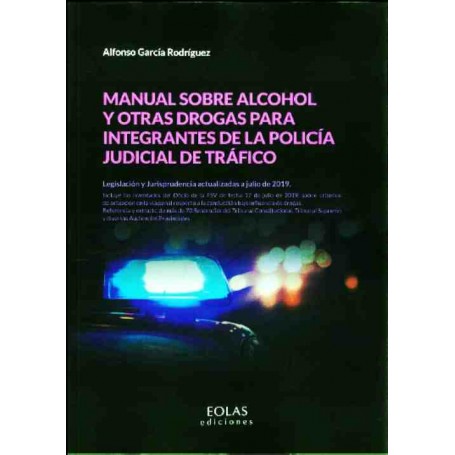 Manual sobre alcohol y otras drogas para integrantes de la Policía Judicial de Tráfico